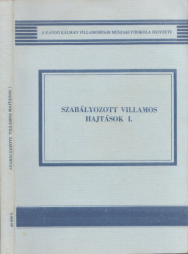 Kelemen Ferenc - Szab�lyozott villamos hajt�sok I.