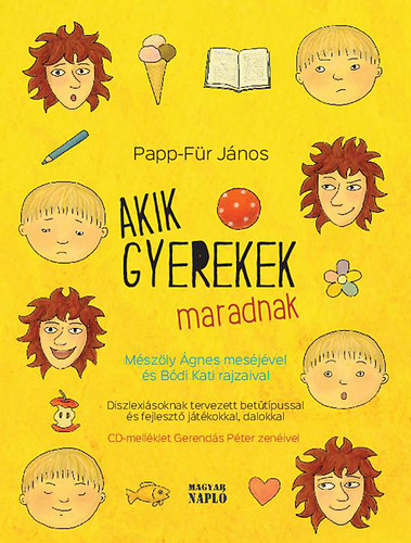 Papp-F�r J�nos - Akik gyerekek maradnak