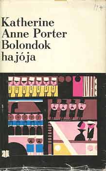 Katherine Anne Porter - Bolondok hajja