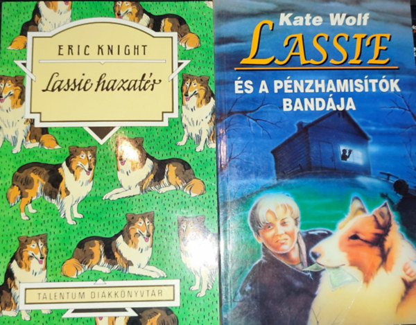 Eric Knight, Kate Wolf - 2db Lassie-knyv - Eric Knight-Lassie hazatr; Kate Wolf-Lassie s a pnzhamistk bandja