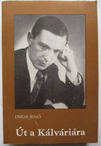 Dsida Jen� - �t a k�lv�ri�ra