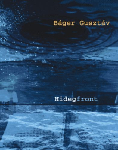 B�ger Guszt�v - Hidegfront