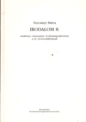 Turcsnyi Mrta - Irodalom 8. - Tanknyv, olvasmny- s feladatgyjtemny