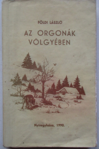 F�ldi L�szl� - Az orgon�k v�lgy�ben