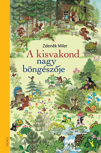 Zdenek Miler - A kisvakond nagy bngszje