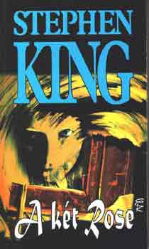 Stephen King - A k�t Rose