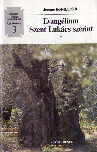 O.S.B. Jerome Kodell - Evanglium Szent Lukcs szerint