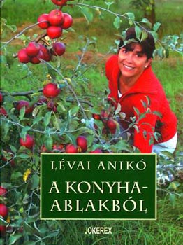 L�vai Anik� - A konyhaablakb�l