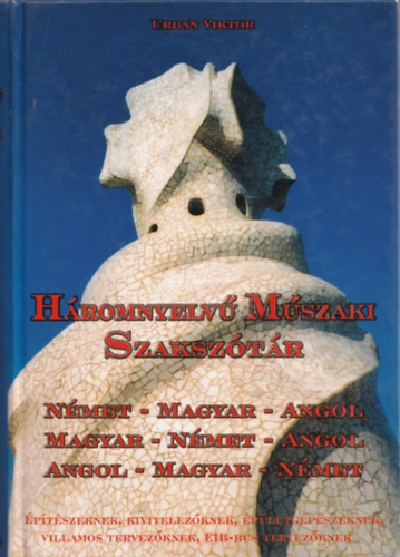 Urbn Viktor - Hromnyelv mszaki szaksztr-ptszeknek, kivitelezknek, stb.