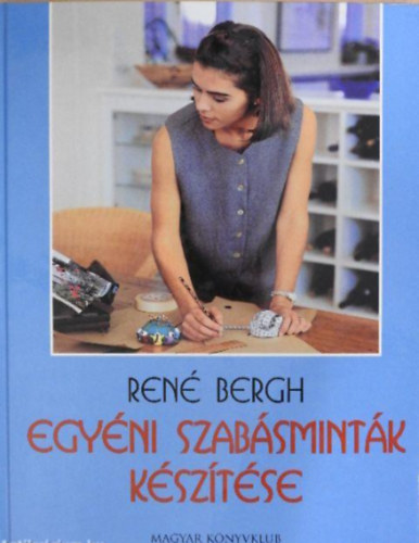 Ren Bergh - Egyni szabsmintk ksztse