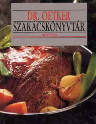 Dr. Oetker, Török Irén (fordító) - Húsételek (Dr. Oetker szakácskönyvtár)