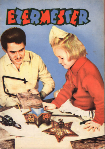 Solymr Tams (fel. szerk.) - Ezermester 1963 vfolyam  1-12. szm. teljes vfolyam