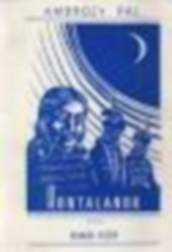 Ambrózy Pál - Hontalanok - Csanád vezér