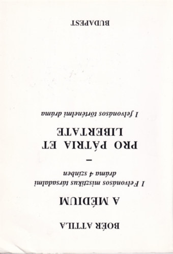 Boér Attila - A médium - 1 felvonásos misztikus társadalmi dráma 4 színben
