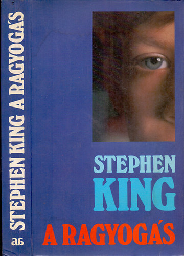 Stephen King, Ford.: Prekop Gabriella, Szerk.: Dezsényi Katalin - Stephen King - A ragyogás (The Shining) - Prekop Gabriella fordítása