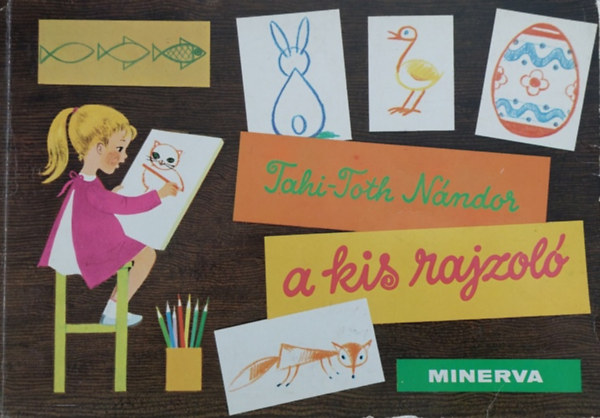 Tahi-Toth N. - A kis rajzoló