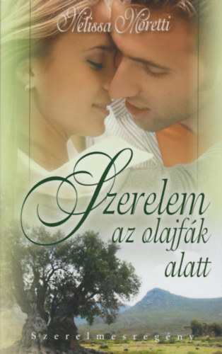 Melissa Moretti - Szerelem az olajfk alatt
