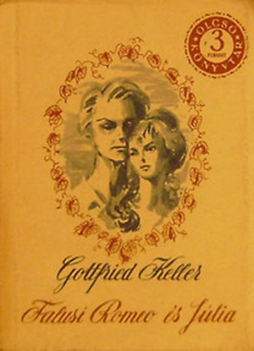 Gottfried Keller - Falusi Romeo s Jlia s ms elbeszlsek (olcs knyvtr)