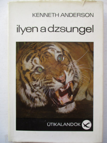 Kenneth Anderson - Ilyen a dzsungel