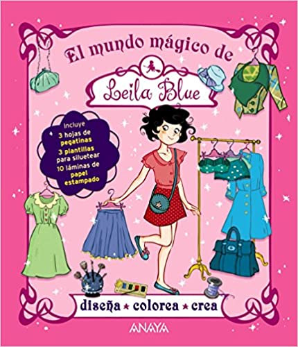 Miriam Dubini, Alessandra Sorrentino, Eva Cano Fernndez - El mundo mgico de Leila Blue