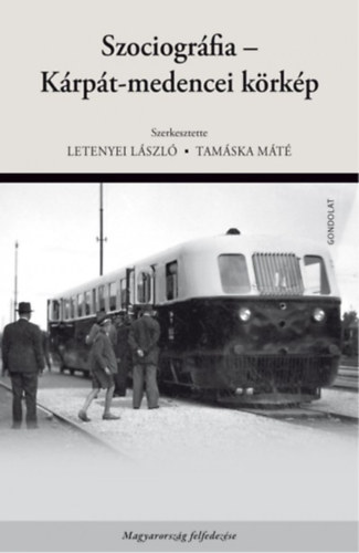 Letenyei Lszl (Szerk.), Tamska Mt (Szerk.) - Szociogrfia - Krpt-medencei krkp