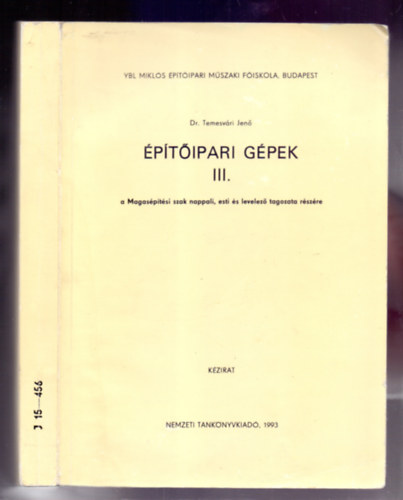 Dr. Temesvári Jenő - Építőipari gépek III.