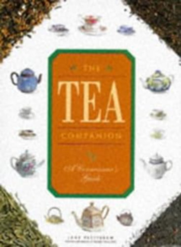Petingrew, Jane - The Tea Companion: A Connoisseur's Guide