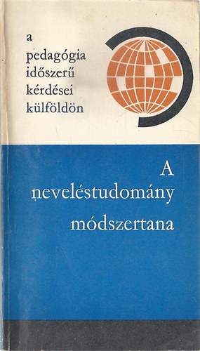 Ill�s Lajosn� (szerk.) - A nevel�studom�ny m�dszertana