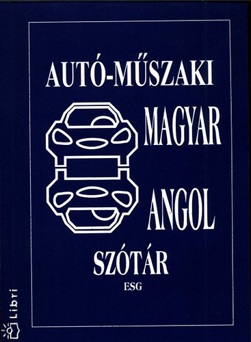 Elek Pter - Angol-magyar, magyar-angol aut-mszaki sztr