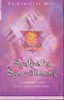 Dr. Caroline Myss - Szakr�lis szerz�d�sek