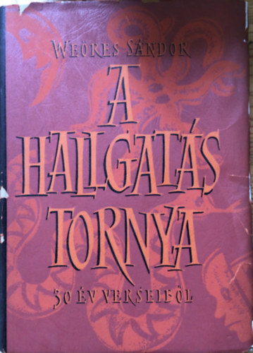 Weöres Sándor - A hallgatás tornya