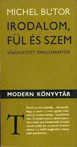 Michel Butor - Irodalom, fül és szem (modern könyvtár)