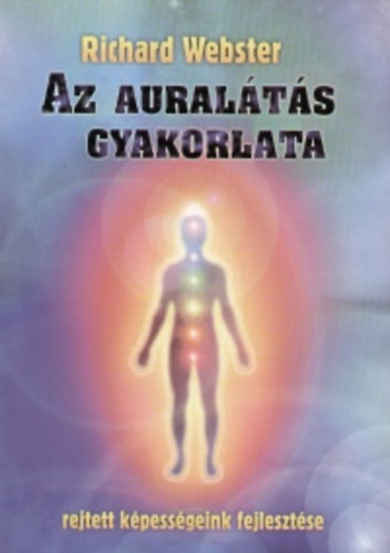 Richard Webster - Az auralts gyakorlata