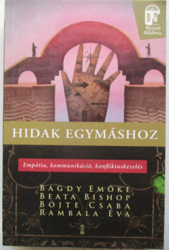 Dr. Bagdy Emke, Beata Bishop, Bjte Csaba, Rambala va - Hidak egymshoz (Emptia, kommunikci, konfliktuskezels)