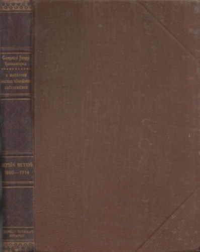 Dr. Trfi Gyula (szerk.) - Ketts mutat a hatlyos magyar trvnyek gyjtemnyhez 1000-1914. (Corpus Juris Hungarici)