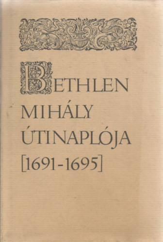 Bethlen Mihly - Bethlen Mihly tinaplja