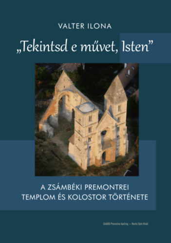 Valter Ilona - Tekintsd e mvet, Isten