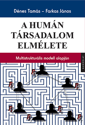 Dnes Tams; Farkas Jnos - A humn trsadalom elmlete