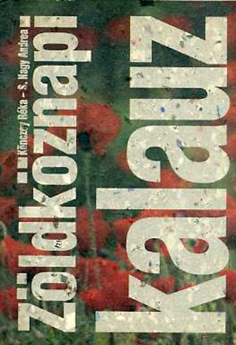 Könczey Réka, S. Nagy Andrea - Zöldköznapi kalauz (3., átdolgozott kiadás)