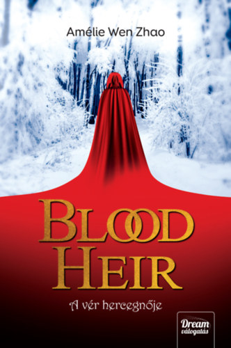 Am�lie Wen Zhao - Blood Heir - A v�r hercegn�je