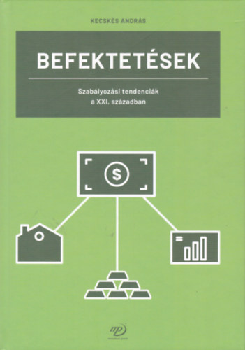 Kecsk�s Andr�s - Befektet�sek - Szab�lyoz�si tendenci�k a XXI. sz�zadban