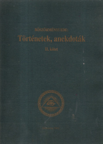 Böszörményi Ede - Történetek, anekdoták II. Kötet