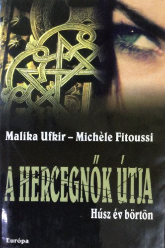 Ufkir, Malika- Fitoussi, M. - A hercegnk tja