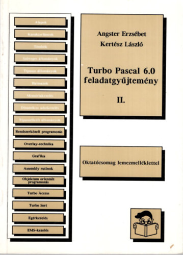 Angster E.-Kertész L. - Turbo Pascal 6.0 feladatgyűjtemény II.
