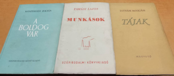 Istv�n Mari�n, Keszthelyi Zolt�n, Tam�si Lajos - A boldog v�r + Munk�sok + T�jak (3 k�tet)