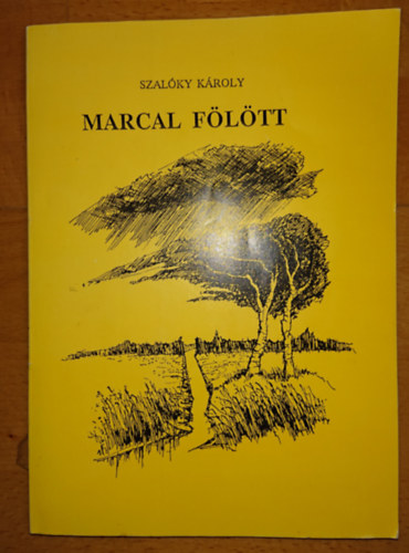 Szalky Kroly - Marcal fltt