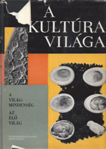 Lukcs Ernn (fszerk.) - A kultra vilga - A Vilgmindensg - az l vilg