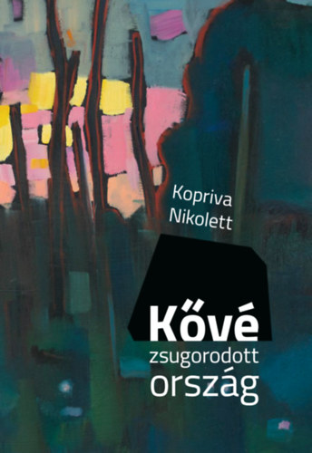 Kopriva Nikolett - K�v� zsugorodott orsz�g