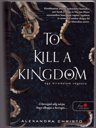 Alexandra Christo - To Kill a Kingdom - Egy birodalom vgzete