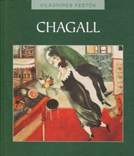 Nagy Mzes Rita (szerk.) - Chagall - Vilghres festk 22.